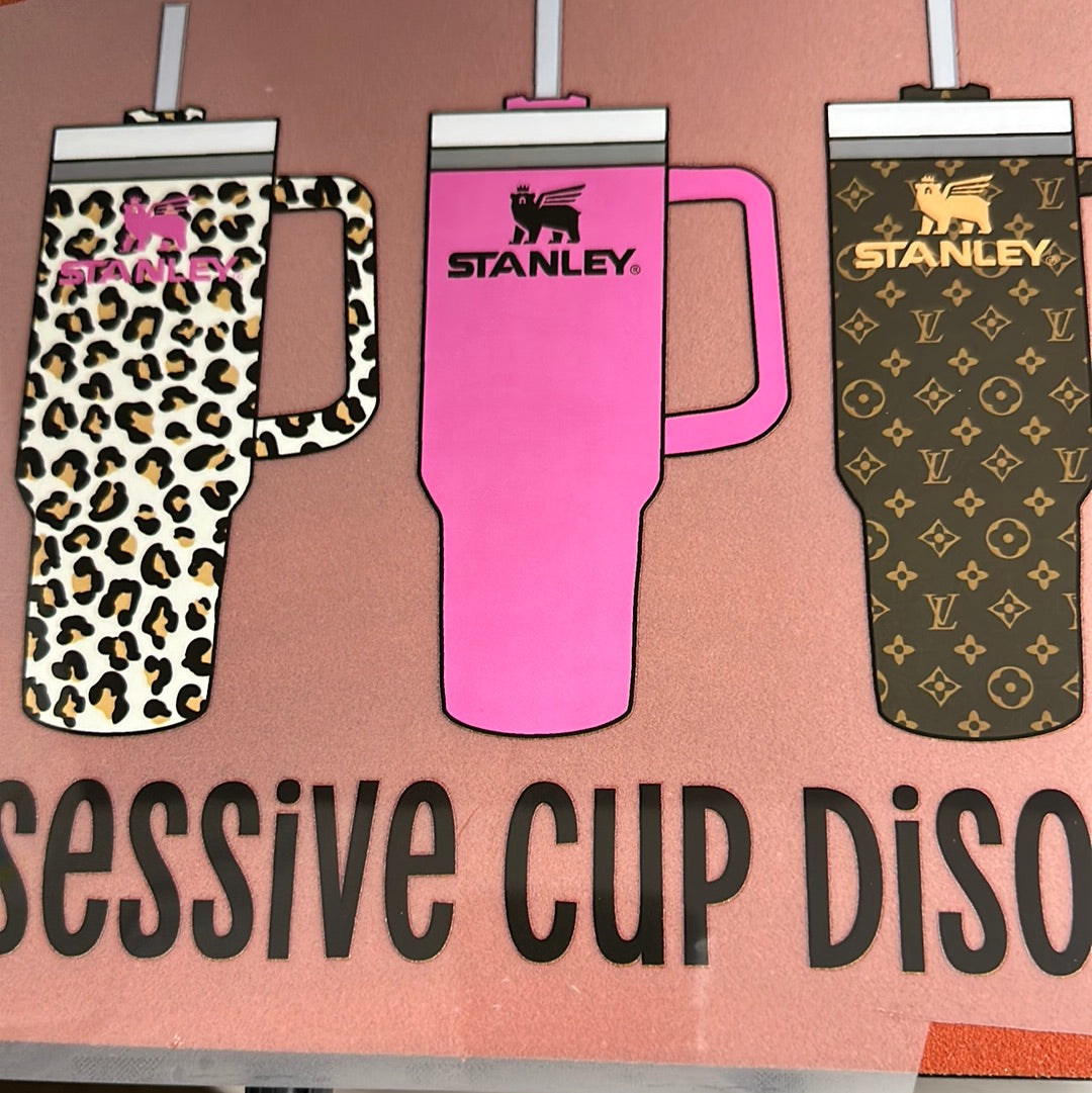 OBSESSIVE CUP DISORDER