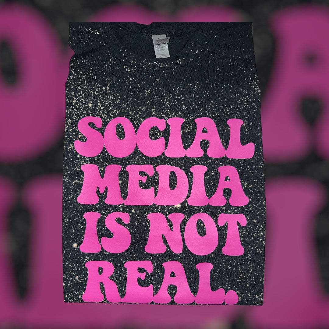 SOCIAL MEDIA IS NOT REAL!